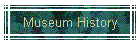 Museum History