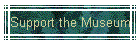 Support the Museum